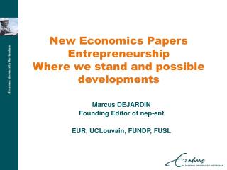 New Economics Papers Entrepreneurship Where we stand and possible developments