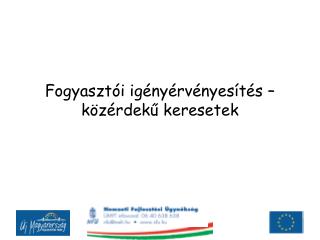 Fogyasztói igényérvényesítés – közérdekű keresetek