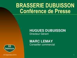 BRASSERIE DUBUISSON Conférence de Presse