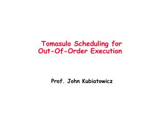 Tomasulo Scheduling for Out-Of-Order Execution