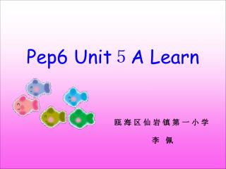 Pep6 Unit ５ A Learn