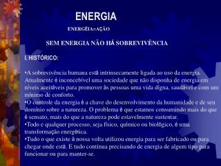 ENERGIA ENERG É IA=A Ç ÃO