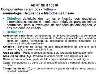 ABNT NBR 15310 Componentes cerâmicos - Telhas – Terminologia, Requisitos e Métodos de Ensaio