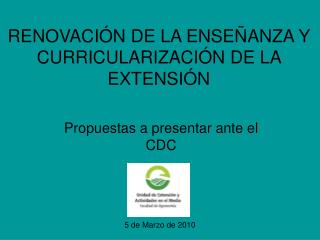 RENOVACIÓN DE LA ENSEÑANZA Y CURRICULARIZACIÓN DE LA EXTENSIÓN