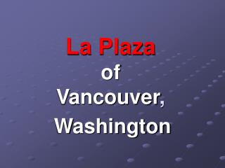 La Plaza of Vancouver ,