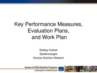 Key Performance Measures, Evaluation Plans, and Work Plan