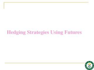 Hedging Strategies Using Futures