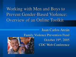 Working with Men and Boys to Prevent Gender-Based Violence: Overview of an Online Toolkit