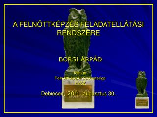 A FELNŐTTKÉPZÉS FELADATELLÁTÁSI RENDSZERE