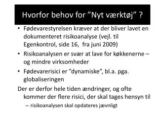 Hvorfor behov for ”Nyt værktøj” ?