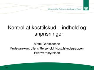 Kontrol af kosttilskud – indhold og anprisninger Mette Christiansen