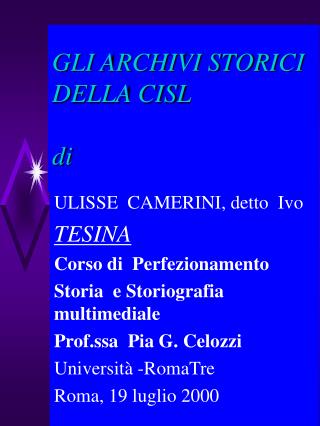 GLI ARCHIVI STORICI DELLA CISL di