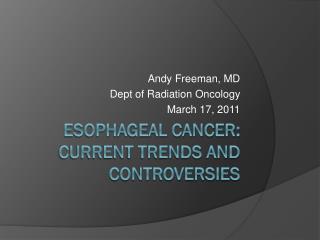 Esophageal cancer: Current Trends and controversies