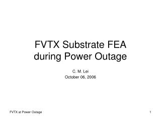 FVTX Substrate FEA during Power Outage