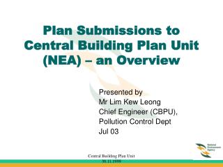Plan Submissions to Central Building Plan Unit (NEA) – an Overview