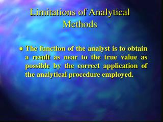 Limitations of Analytical Methods