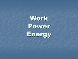 Work Power Energy