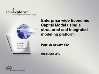 Enterprise wide Economic Capital Model using a structured and integrated modeling platform
