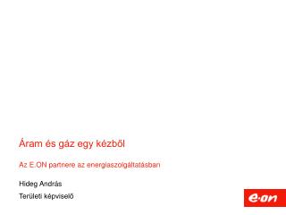 Áram és gáz egy kézből