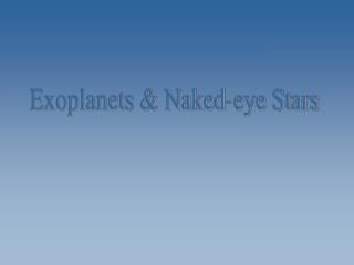 Exoplanets &amp; Naked-eye Stars