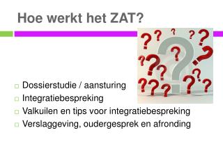 Hoe werkt het ZAT?