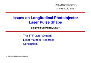 Issues on Longitudinal Photoinjector Laser Pulse Shape