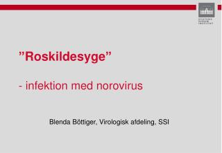 ”Roskildesyge” - infektion med norovirus