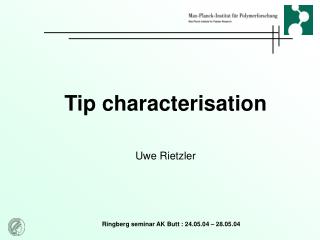 Ringberg seminar AK Butt : 24.05.04 – 28.05.04