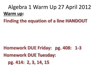 Algebra 1 Warm Up 27 April 2012