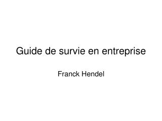 Guide de survie en entreprise