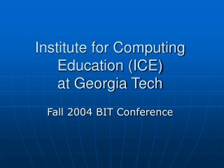 Institute for Computing Education (ICE) at Georgia Tech