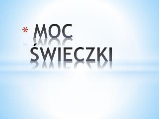 MOC ŚWIECZKI