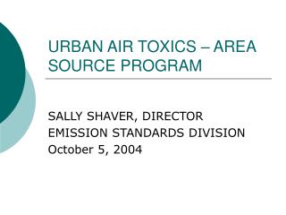 URBAN AIR TOXICS – AREA SOURCE PROGRAM