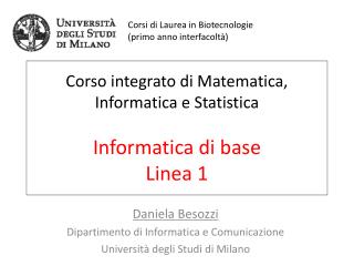 Corso integrato di Matematica, Informatica e Statistica Informatica di base Linea 1