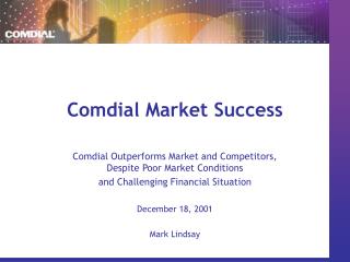 Comdial Market Success