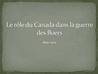 Le rôle du Canada dans la guerre des Boers