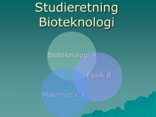 Studieretning Bioteknologi