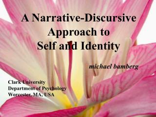 A Narrative-Discursive Approach to Self and Identity