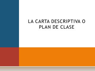 LA CARTA DESCRIPTIVA O PLAN DE CLASE