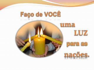 Faço de VOCÊ