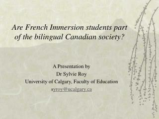 Are French Immersion students part of the bilingual Canadian society?