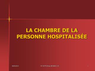 LA CHAMBRE DE LA PERSONNE HOSPITALISÉE