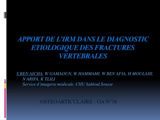 APPORT DE L’IRM DANS LE DIAGNOSTIC ETIOLOGIQUE DES FRACTURES VERTEBRALES