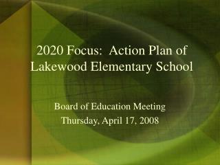2020 Focus: Action Plan of Lakewood Elementary School