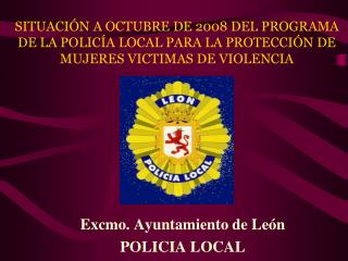 Excmo. Ayuntamiento de León POLICIA LOCAL
