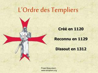 L’Ordre des Templiers