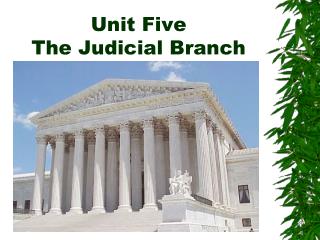 Unit Five The Judicial Branch