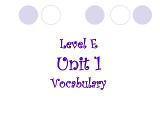 Level E Unit 1 Vocabulary