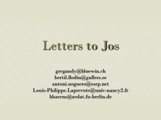 Letters to Jos