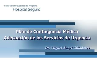 Plan de Contingencia Médica Adecuación de los Servicios de Urgencia